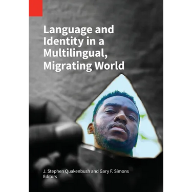 Language and Identity in a Multilingual, Migrating World