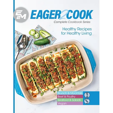 Eager 2 Cook: Healthy Recipes for Healthy Living