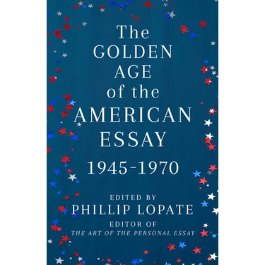 The Golden Age of the American Essay: 1945-1970