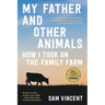 My Father and Other Animals: How I Took on the Family Farm