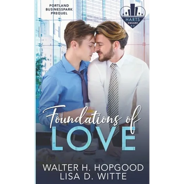 Foundations of Love: A Hart's Square, Portland Business Park Prequel