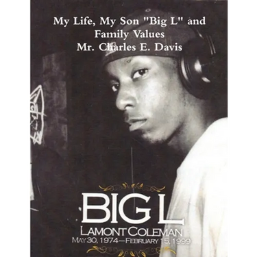 My Life, My Son "Big L" and Family Values