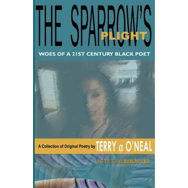 The Sparrow's Plight: Woes of a 21st Century Black Poet