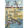 The Cuckoo's Lea: The Forgotten History of Birds and Place