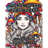 Women of the Fungi Forest: A Psychedelic Coloring Book