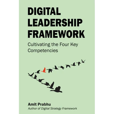 Digital Leadership Framework: Cultivating the Four Key Competencies