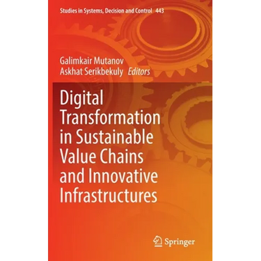 Digital Transformation in Sustainable Value Chains and Innovative Infrastructures