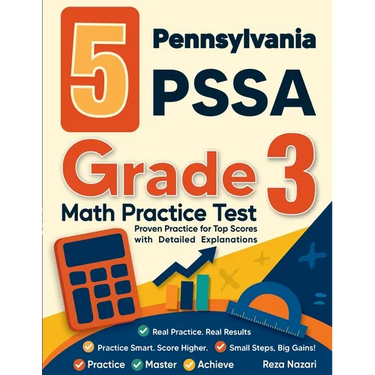 5 Pennsylvania PSSA Grade 3 Math Practice Tests: Proven Practice for Top Scores with Detailed Explanations