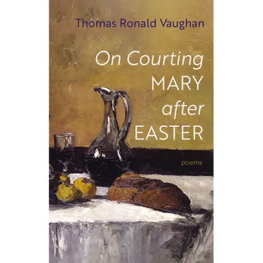 On Courting Mary after Easter