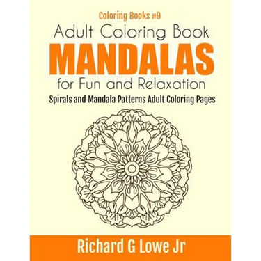 Adult Coloring Book Mandalas for Fun and Relaxation: Spirals and Mandala Patterns Adult Coloring Pages