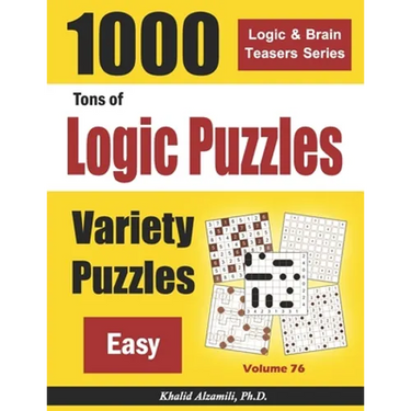 Tons of Logic Puzzles: 1000 Easy Variety Puzzles