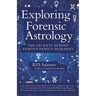 Exploring Forensic Astrology: The Secrets behind Famous Family Murders
