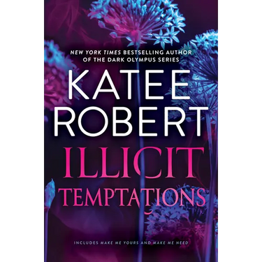 Illicit Temptations: The Make Me Series: Volume 1