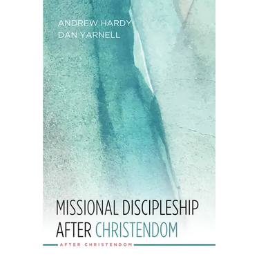 Missional Discipleship After Christendom