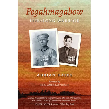 Pegahmagabow: Life-Long Warrior