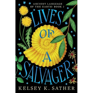Lives of a Salvager: Ancient Language of the Earth: Book Two