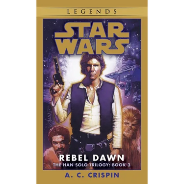 Rebel Dawn: Star Wars Legends (the Han Solo Trilogy)