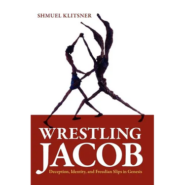 Wrestling Jacob: Deception, Identity, and Freudian Slips in Genesis