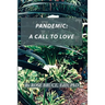 Pandemic: A Call to Love