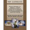 Perryton Wholesale, Inc., Petitioner, V. Pioneer Distributing Company of Kansas, Inc. U.S. Supreme Court Transcript of Record with Supporting Pleading