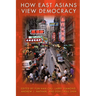 How East Asians View Democracy