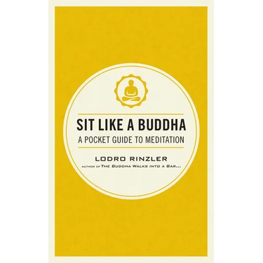 Sit Like a Buddha: A Pocket Guide to Meditation
