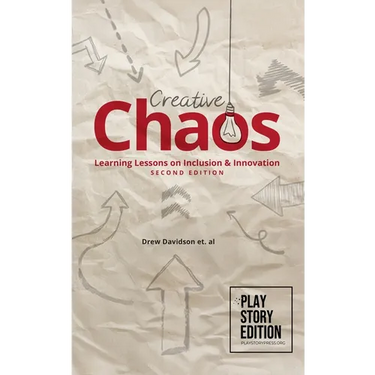 Creative Chaos (2nd Edition): Learning Lessons on Inclusion & Innovation Making the Magic