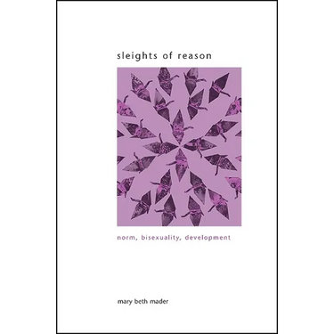 Sleights of Reason: Norm, Bisexuality, Development