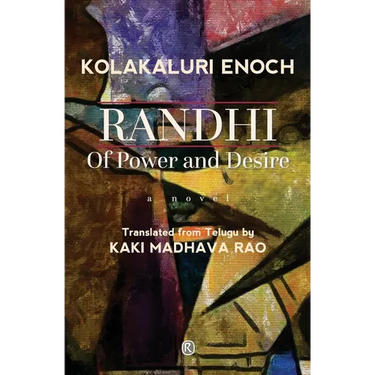 Randhi: Of Power and Desire: Novel: Of Power and Desire: