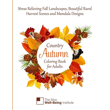 Country Autumn Coloring Book for Adults: Stress Relieving Fall Landscapes, Beautiful Rural Harvest Scenes and Mandala designs