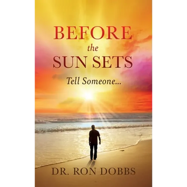 Before the Sun Sets: Tell Someone...