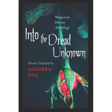 Into the Dread Unknown: Women in Horror Anthology