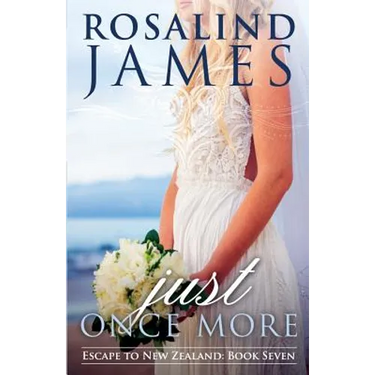 Just Once More: Escape to New Zealand Book 7