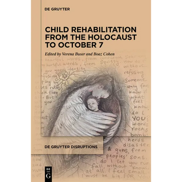 Child Rehabilitation from the Holocaust to October 7