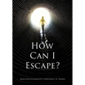 How Can I Escape?