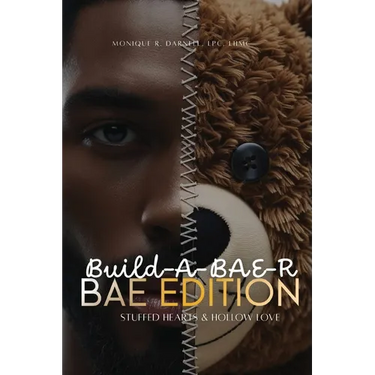 Build-A-BAE-R (Bae Edition): Stuffed Hearts & Hollow Love