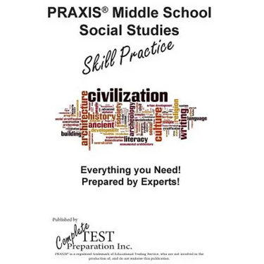 PRAXIS Middle School Social Studies Skill Practice