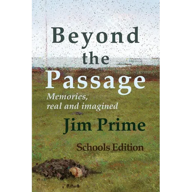 Beyond the Passage: Memories, real and imagined