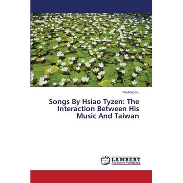 Songs By Hsiao Tyzen: The Interaction Between His Music And Taiwan