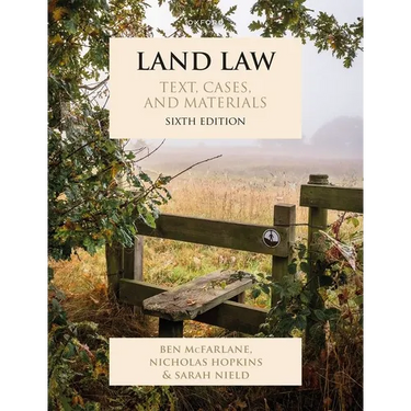 Land Law Sixth Edition: Text, Cases, and Materials