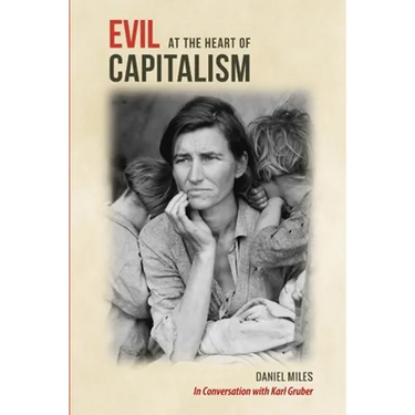 Evil at the Heart of Capitalism