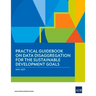 Practical Guidebook on Data Disaggregation for the Sustainable Development Goals