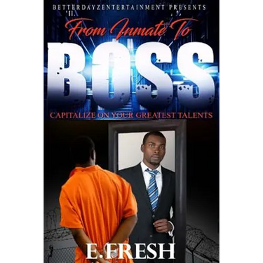 From Inmate To Boss