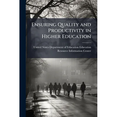 Ensuring Quality and Productivity in Higher Education