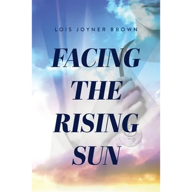 Facing the Rising Sun
