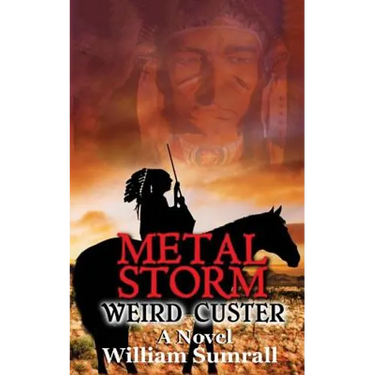 Metal Storm: Weird Custer: a Novel