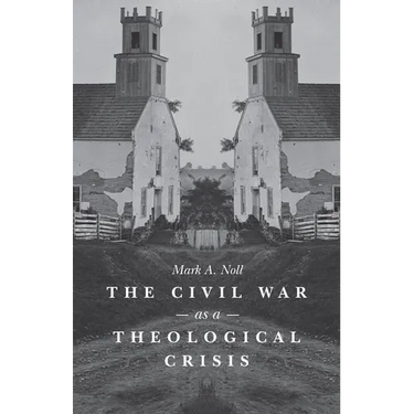 The Civil War as a Theological Crisis