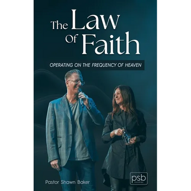 The Law of Faith: Operating on the Frequency of Heaven