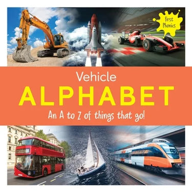 Vehicle Alphabet: An A to Z of things that go!
