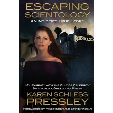 Escaping Scientology: An Insider's True Story: My Journey with the Cult of Celebrity Spirituality, Greed & Power